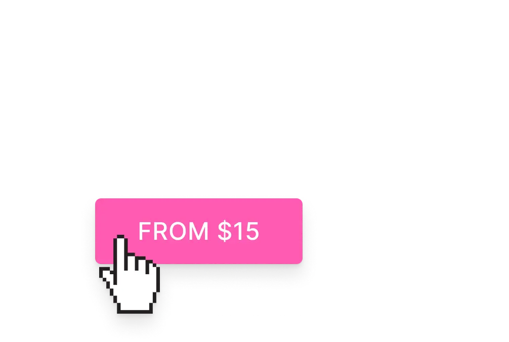 Botão rosa clicável com o texto 'A PARTIR DE $15' e um cursor de mão branco pixelado apontando para ele.